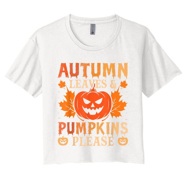 Fall Autumn Leaves & Pumpkin Please Halloween Women's Crop Top Tee