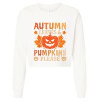 Fall Autumn Leaves & Pumpkin Please Halloween Cropped Pullover Crew