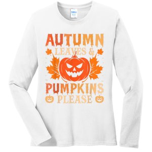 Fall Autumn Leaves & Pumpkin Please Halloween Ladies Long Sleeve Shirt