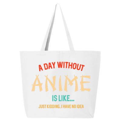 Funny Anime Lover A Day Without Anime 25L Jumbo Tote