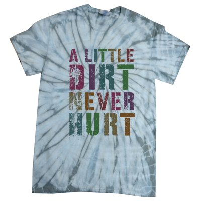 Funny A Little Dirt Never Hurt Gardening Bike Tie-Dye T-Shirt