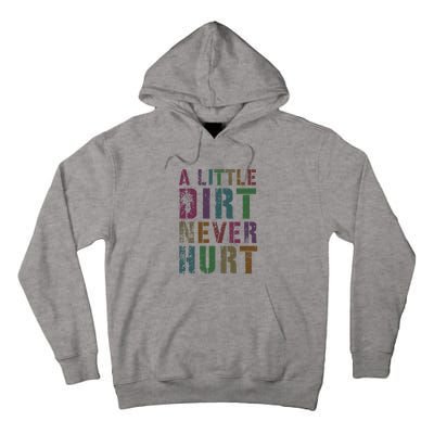 Funny A Little Dirt Never Hurt Gardening Bike Tall Hoodie