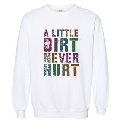 Funny A Little Dirt Never Hurt Gardening Bike Garment-Dyed Sweatshirt