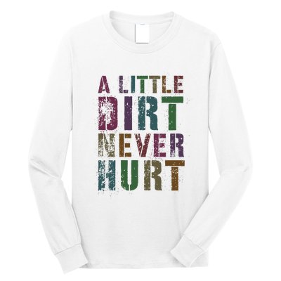 Funny A Little Dirt Never Hurt Gardening Bike Long Sleeve Shirt