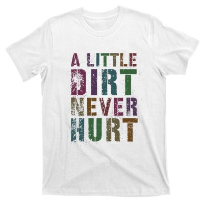 Funny A Little Dirt Never Hurt Gardening Bike T-Shirt