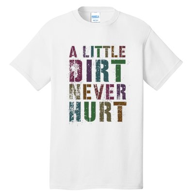 Funny A Little Dirt Never Hurt Gardening Bike Tall T-Shirt