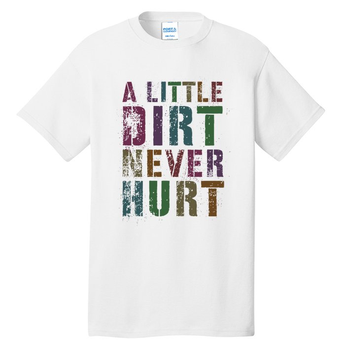 Funny A Little Dirt Never Hurt Gardening Bike Tall T-Shirt