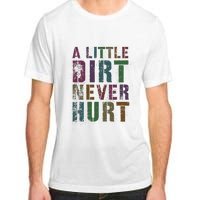 Funny A Little Dirt Never Hurt Gardening Bike Adult ChromaSoft Performance T-Shirt