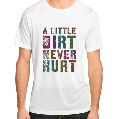 Funny A Little Dirt Never Hurt Gardening Bike Adult ChromaSoft Performance T-Shirt