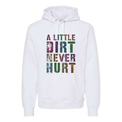 Funny A Little Dirt Never Hurt Gardening Bike Premium Hoodie