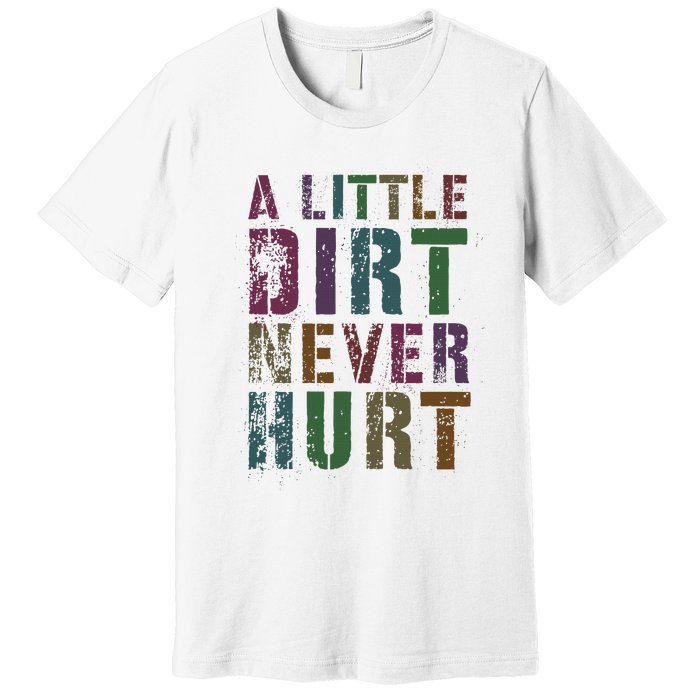 Funny A Little Dirt Never Hurt Gardening Bike Premium T-Shirt