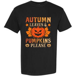 Fall Autumn Leaves & Pumpkin Please Halloween Garment-Dyed Heavyweight T-Shirt