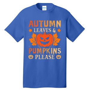 Fall Autumn Leaves & Pumpkin Please Halloween Tall T-Shirt