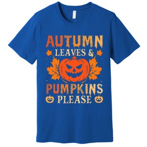 Fall Autumn Leaves & Pumpkin Please Halloween Premium T-Shirt