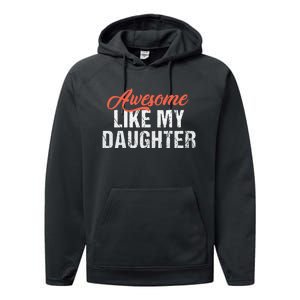 Funny Awesome Like My Daughter Dad Performance Fleece Hoodie