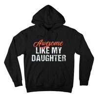 Funny Awesome Like My Daughter Dad Hoodie