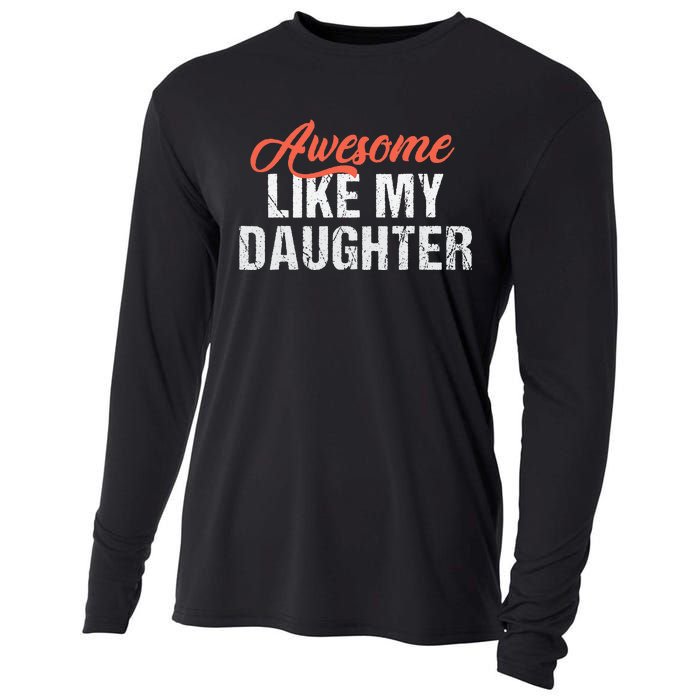 Funny Awesome Like My Daughter Dad Cooling Performance Long Sleeve Crew