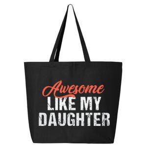 Funny Awesome Like My Daughter Dad 25L Jumbo Tote