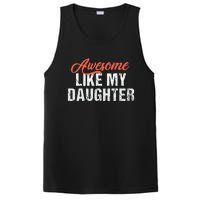 Funny Awesome Like My Daughter Dad PosiCharge Competitor Tank