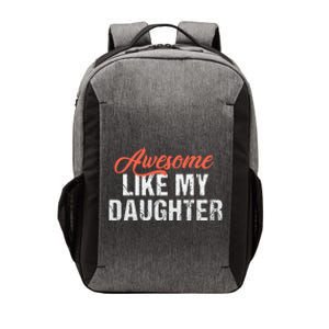 Funny Awesome Like My Daughter Dad Vector Backpack