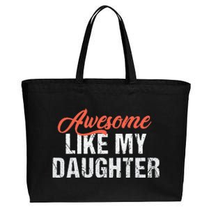 Funny Awesome Like My Daughter Dad Cotton Canvas Jumbo Tote