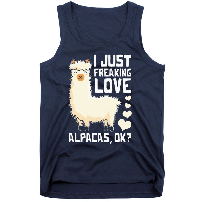 Funny Alpaca Lover Design I Just Freaking love Alpacas Tank Top