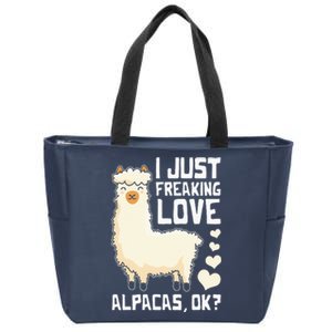 Funny Alpaca Lover Design I Just Freaking love Alpacas Zip Tote Bag