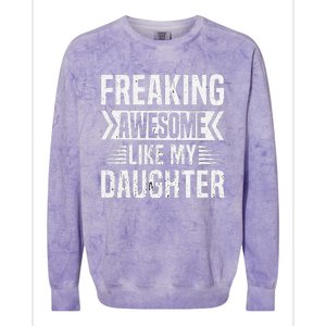 Freaking Awesome Like My Daughter Funny Fathers Mothers Day Colorblast Crewneck Sweatshirt