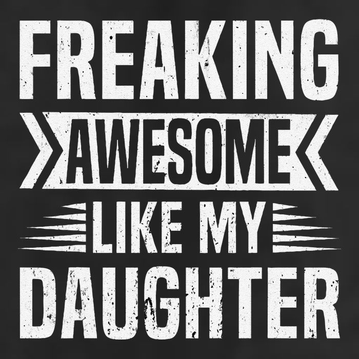 Freaking Awesome Like My Daughter Funny Fathers Mothers Day 7 Panel Mesh Trucker Snapback Hat