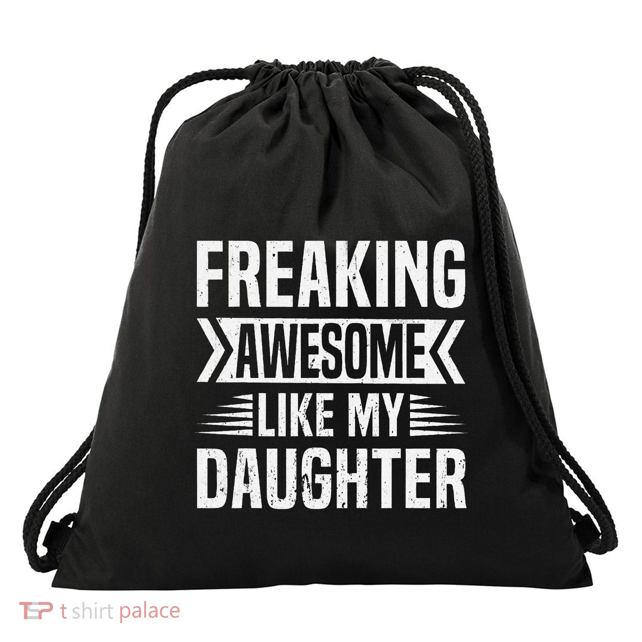 Freaking Awesome Like My Daughter Funny Fathers Mothers Day Drawstring Bag
