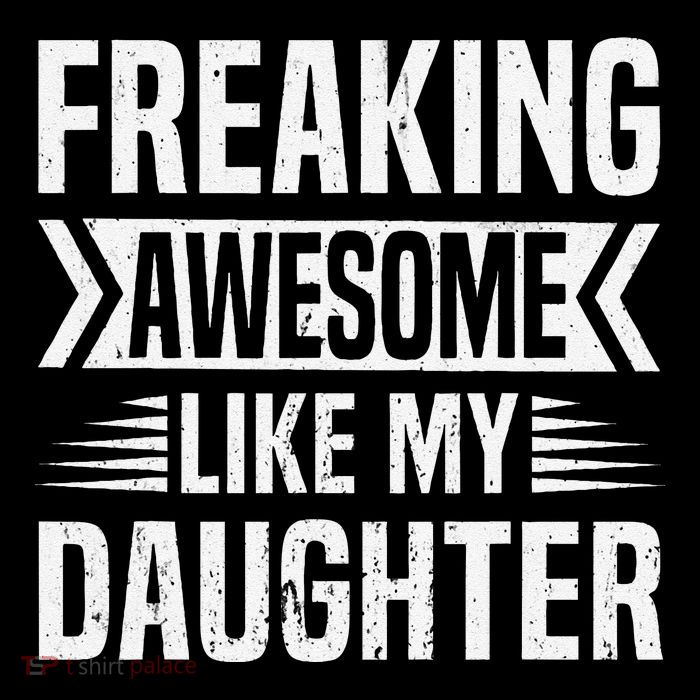 Freaking Awesome Like My Daughter Funny Fathers Mothers Day Flatbill Hat