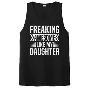 Freaking Awesome Like My Daughter Funny Fathers Mothers Day PosiCharge Competitor Tank