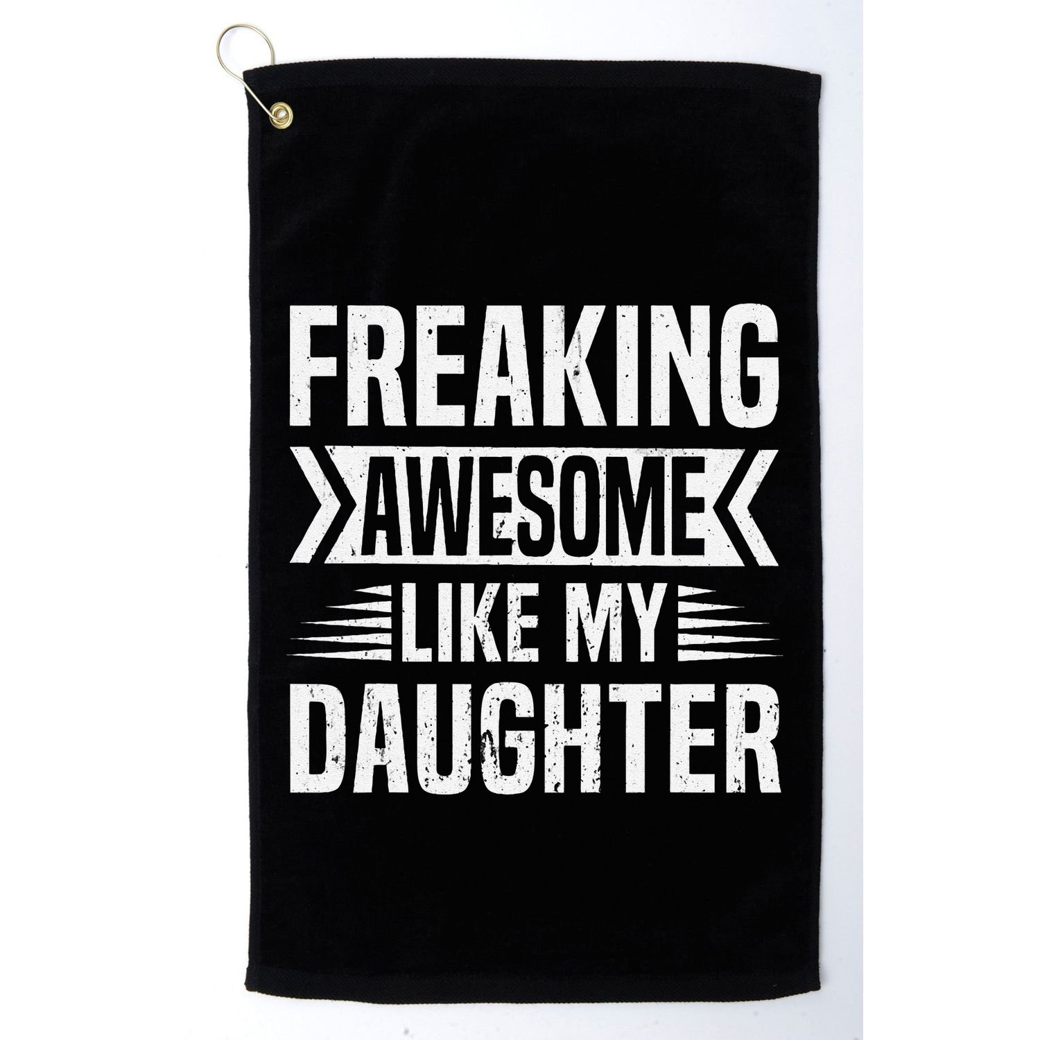 Freaking Awesome Like My Daughter Funny Fathers Mothers Day Golf Towel