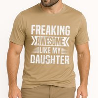 Freaking Awesome Like My Daughter Funny Fathers Mothers Day Cooling Performance Crew T-Shirt