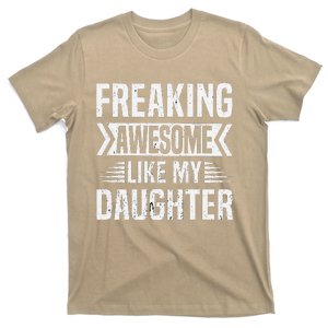 Freaking Awesome Like My Daughter Funny Fathers Mothers Day T-Shirt