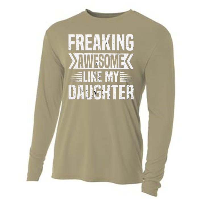 Freaking Awesome Like My Daughter Funny Fathers Mothers Day Cooling Performance Long Sleeve Crew