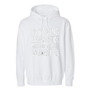 Freaking Awesome Like My Daughter Funny Fathers Mothers Day Garment-Dyed Fleece Hoodie