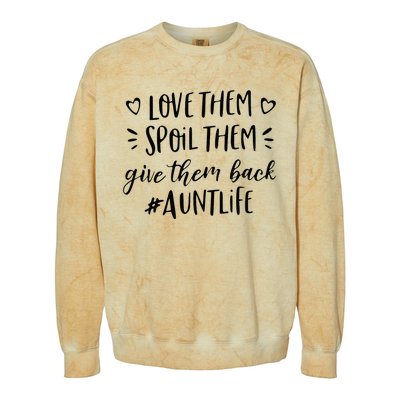 Funny Aunt Life Love Them Spoil Them Give Them Back Auntie Colorblast Crewneck Sweatshirt