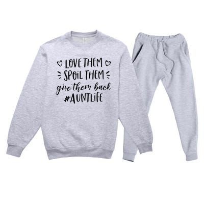 Funny Aunt Life Love Them Spoil Them Give Them Back Auntie Premium Crewneck Sweatsuit Set