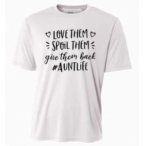 Funny Aunt Life Love Them Spoil Them Give Them Back Auntie Cooling Performance Crew T-Shirt