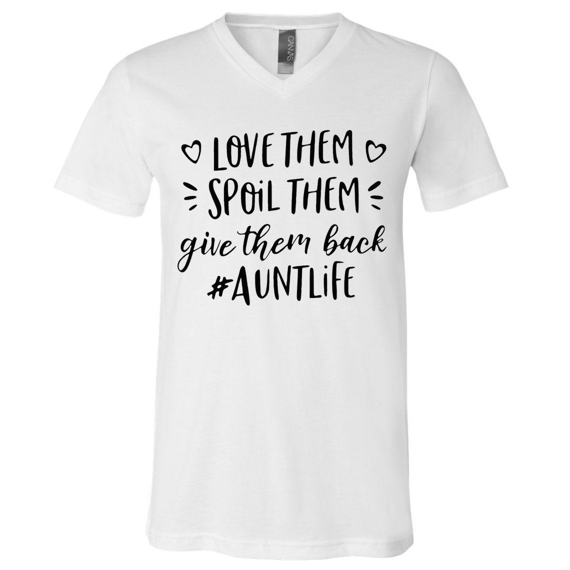 Funny Aunt Life Love Them Spoil Them Give Them Back Auntie V-Neck T-Shirt