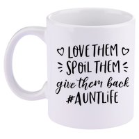 Funny Aunt Life Love Them Spoil Them Give Them Back Auntie 11oz C Handle Ceramic Mug