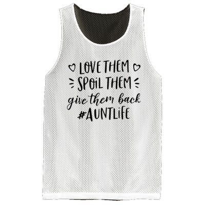 Funny Aunt Life Love Them Spoil Them Give Them Back Auntie Mesh Reversible Basketball Jersey Tank