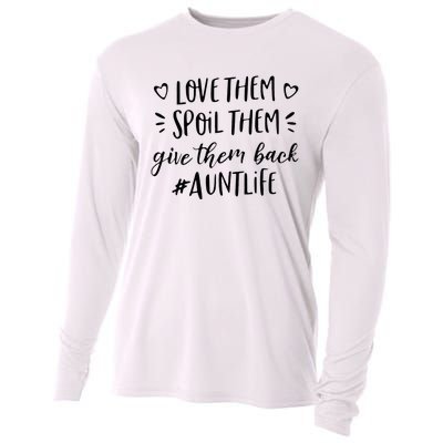 Funny Aunt Life Love Them Spoil Them Give Them Back Auntie Cooling Performance Long Sleeve Crew