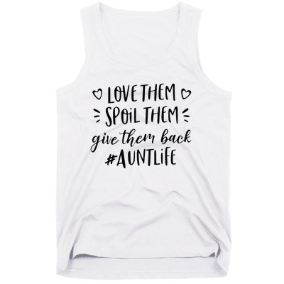 Funny Aunt Life Love Them Spoil Them Give Them Back Auntie Tank Top