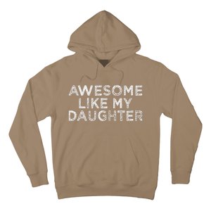 Funny Awesome Like My Daughter For Mom And Dad Hoodie