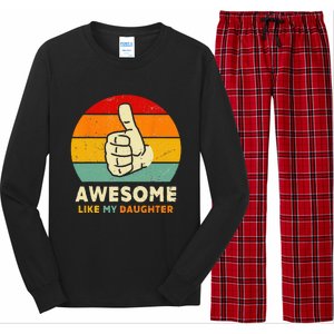 Funny Awesome Like My Daughter Funny Fathers Day Dad Long Sleeve Pajama Set