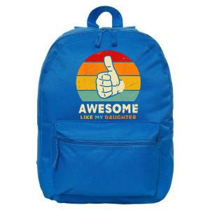 Funny Awesome Like My Daughter Funny Fathers Day Dad 16 in Basic Backpack