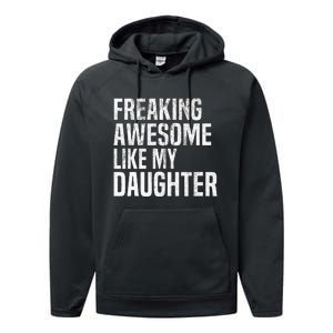 Freaking Awesome Like My Daughter Funny Fathers Day Dad Performance Fleece Hoodie