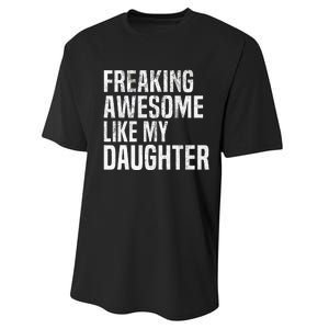 Freaking Awesome Like My Daughter Funny Fathers Day Dad Performance Sprint T-Shirt